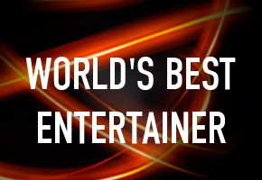 Worlds Best Entertainer